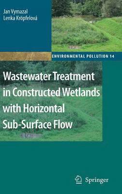 bokomslag Wastewater Treatment in Constructed Wetlands with Horizontal Sub-Surface Flow