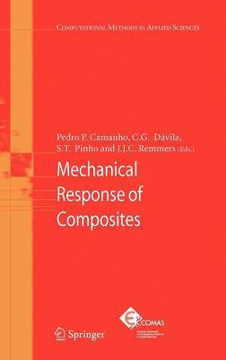 Pedro P. Camanho, C. G. Dávila, S. T. Pinho, J. J. C. Remmers - Mechanical Response of Composites, Inbunden