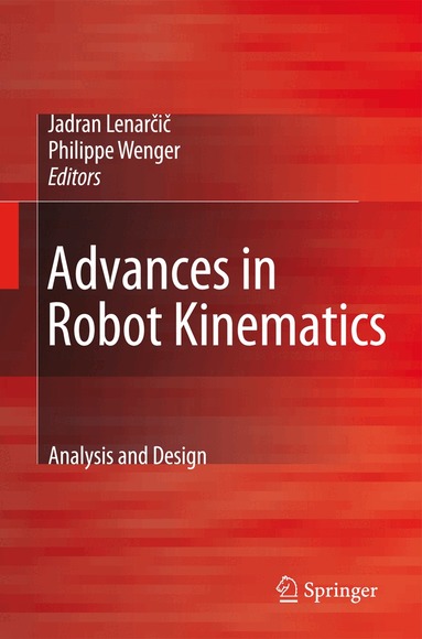 Jadran Lenarčič, Philippe Wenger - Advances in Robot Kinematics: Analysis and Design, Häftad