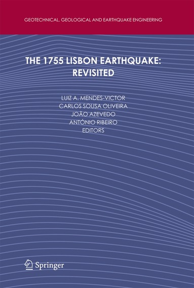 Luiz Mendes-Victor, Carlos Sousa Oliveira, João Azevedo, A. Ribeiro - 1755 Lisbon Earthquake: Revisited, Inbunden