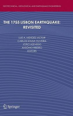 Luiz Mendes-Victor, Carlos Sousa Oliveira, João Azevedo, A. Ribeiro - 1755 Lisbon Earthquake: Revisited, Inbunden
