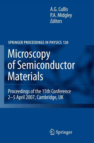 A.G. Cullis, P.A. Midgley - Microscopy of Semiconducting Materials 2007, Inbunden