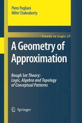 Piero Pagliani, Mihir Chakraborty - Geometry of Approximation, Inbunden