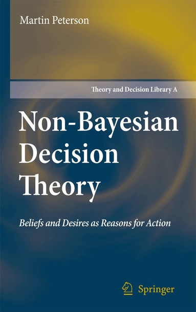 Martin Peterson - Non-Bayesian Decision Theory, Inbunden
