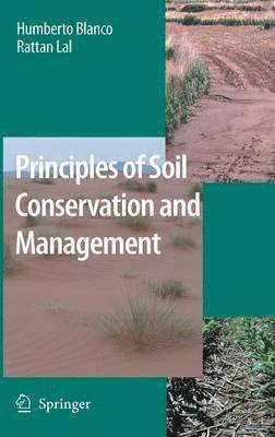 Humberto Blanco-Canqui, Rattan Lal - Principles of Soil Conservation and Management, Inbunden