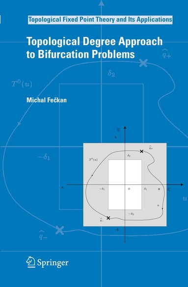 Michal Fečkan - Topological Degree Approach to Bifurcation Problems, Inbunden