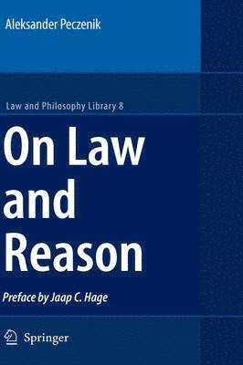 Aleksander Peczenik - On Law and Reason, Inbunden