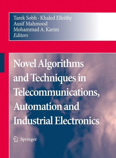 bokomslag Novel Algorithms and Techniques in Telecommunications, Automation and Industrial Electronics