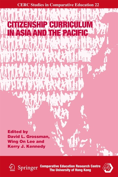 David L. Grossman, Wing On Lee, Kerry J. Kennedy - Citizenship Curriculum in Asia and the Pacific, Inbunden
