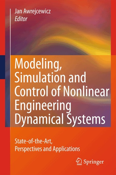 Jan Awrejcewicz - Modeling, Simulation and Control of Nonlinear Engineering Dynamical Systems, Inbunden