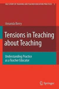 bokomslag Tensions in Teaching about Teaching
