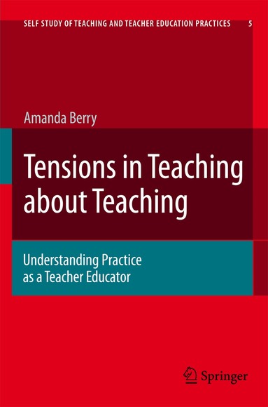 Amanda Berry - Tensions in Teaching about Teaching, Häftad