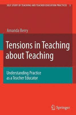 Tensions in Teaching about Teaching 1