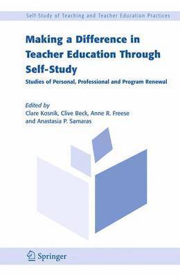 Making a Difference in Teacher Education Through Self-Study 1