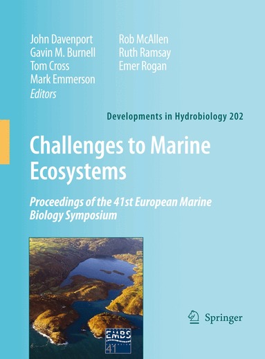 John Davenport, Gavin M. Burnell, Tom Cross, Mark Emmerson, Rob McAllen, Ruth Ramsay, Emer Rogan - Challenges to Marine Ecosystems, Inbunden