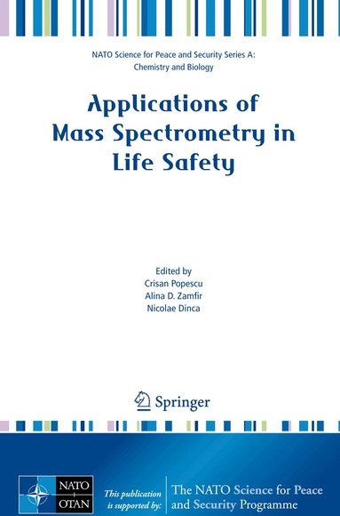 Crisan Popescu, Alina D. Zamfir, Nicolae Dinca - Applications of Mass Spectrometry in Life Safety, Häftad