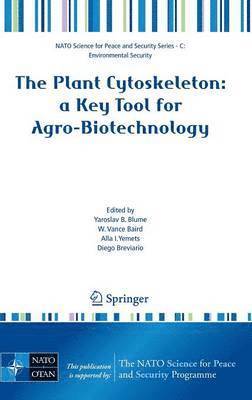 Yaroslav B. Blume, W. Vance Baird, Alla I. Yemets, Diego Breviario - Plant Cytoskeleton: a Key Tool for Agro-Biotechnology, Inbunden