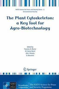 bokomslag The Plant Cytoskeleton: a Key Tool for Agro-Biotechnology