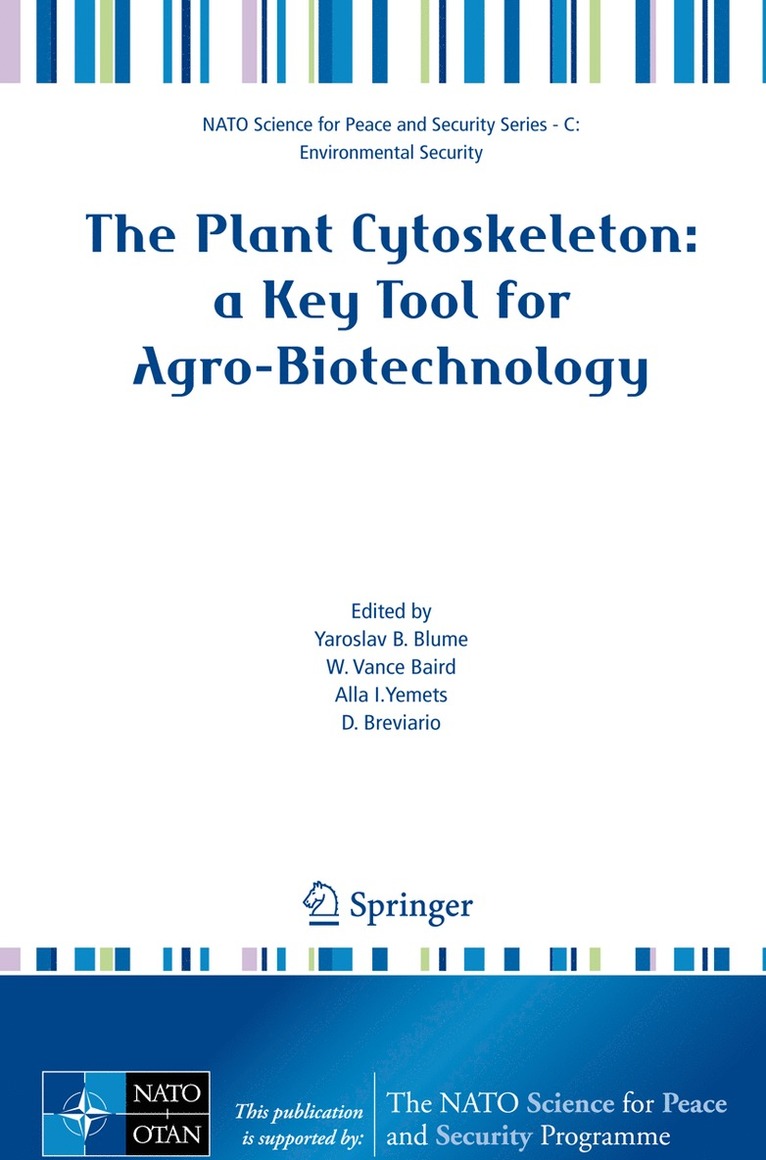Yaroslav B. Blume, W. Vance Baird, Alla I. Yemets, Diego Breviario, Yaroslav B Blume, W Vance Baird, Alla I Yemets - Plant Cytoskeleton: a Key Tool for Agro-Biotechnology, Häftad