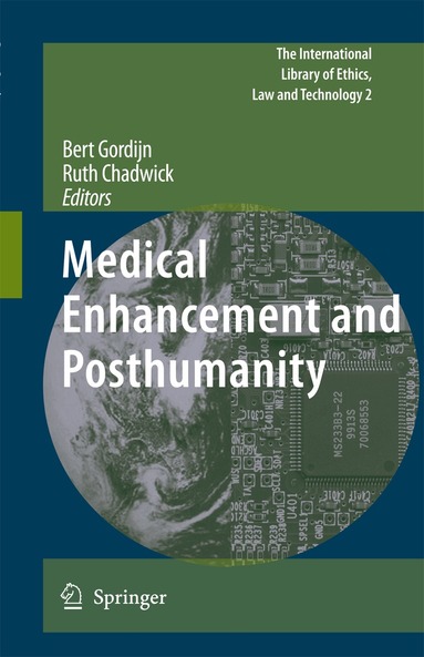 Bert Gordijn, Ruth Chadwick - Medical Enhancement and Posthumanity, Inbunden