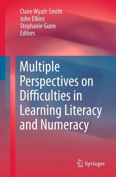 Claire Wyatt-Smith, John Elkins, Stephanie Gunn - Multiple Perspectives on Difficulties in Learning Literacy and Numeracy, Inbunden