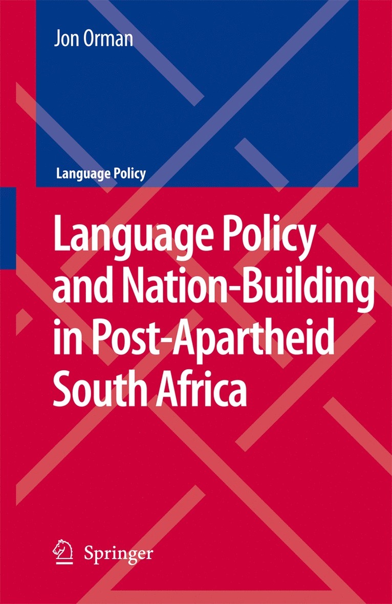 Jon Orman - Language Policy and Nation-Building in Post-Apartheid South Africa, Inbunden