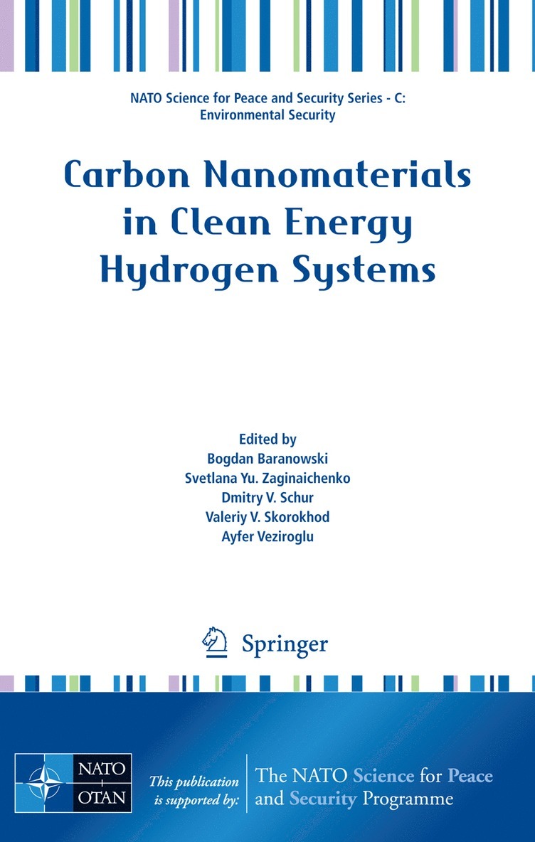 Bogdan Baranowski, Svetlana Zaginaichenko, Dmitry Schur, Valeriy Skorokhod, Ayfer Veziroglu - Carbon Nanomaterials in Clean Energy Hydrogen Systems, Häftad