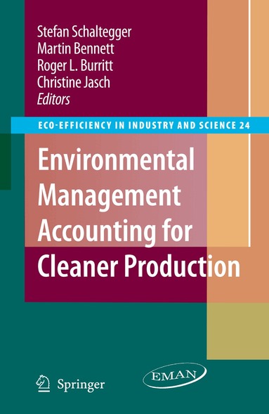 Stefan Schaltegger, Martin Bennett, Roger L. Burritt, Christine M. Jasch - Environmental Management Accounting for Cleaner Production, Inbunden
