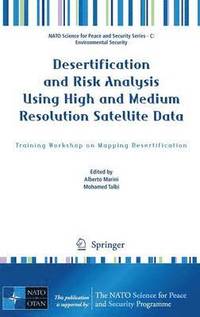 bokomslag Desertification and Risk Analysis Using High and Medium Resolution Satellite Data