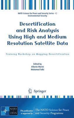 bokomslag Desertification and Risk Analysis Using High and Medium Resolution Satellite Data