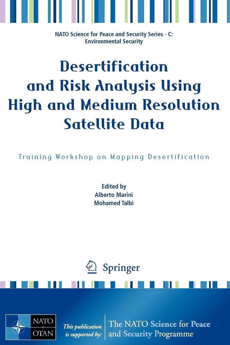 Desertification and Risk Analysis Using High and Medium Resolution Satellite Data