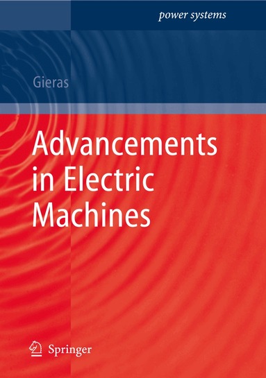 J. F. Gieras - Advancements in Electric Machines, Inbunden