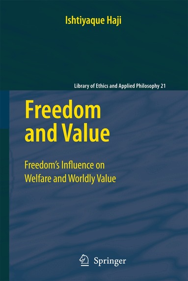 Ishtiyaque Haji - Freedom and Value, Inbunden