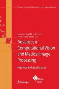 bokomslag Advances in Computational Vision and Medical Image Processing