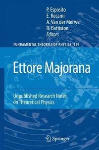 bokomslag Ettore Majorana: Unpublished Research Notes on Theoretical Physics
