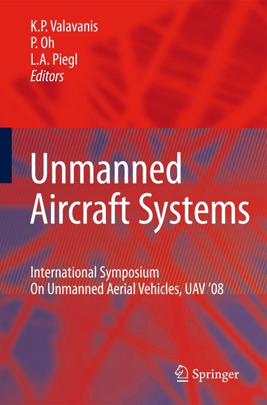 Kimon P. Valavanis, Paul Oh, Les A. Piegl - Unmanned Aircraft Systems, Inbunden