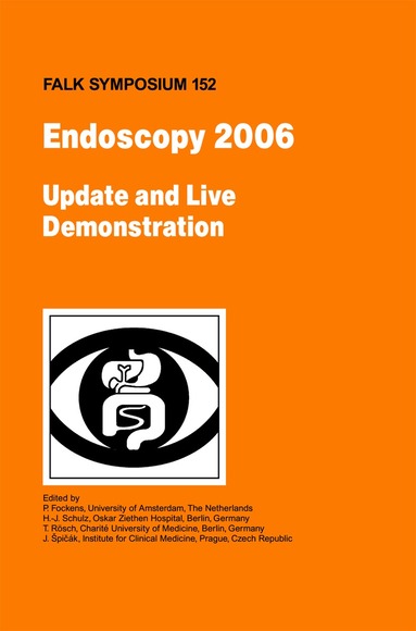 P. Fockens, T. Rösch, H.-J. Schulz, J. Špicäk - Endoscopy 2006 - Update and Live Demonstration, Inbunden
