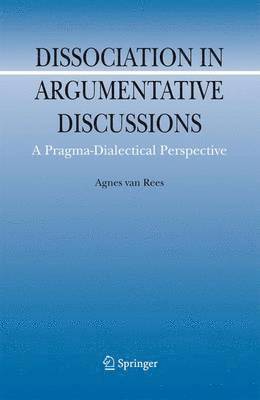 Agnes van Rees, Agnes Van Rees, Agnes van Rees - Dissociation in Argumentative Discussions, Inbunden