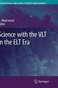 bokomslag Science with the VLT in the ELT Era