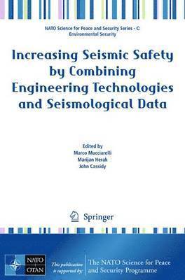 Increasing Seismic Safety by Combining Engineering Technologies and Seismological Data 1