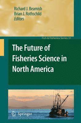 The Future of Fisheries Science in North America 1