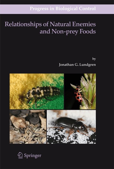 Jonathan G. Lundgren - Relationships of Natural Enemies and Non-prey Foods, Inbunden