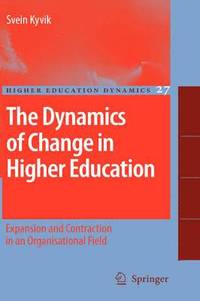 bokomslag The Dynamics of Change in Higher Education