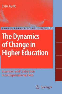 Svein Kyvik - Dynamics of Change in Higher Education, Inbunden