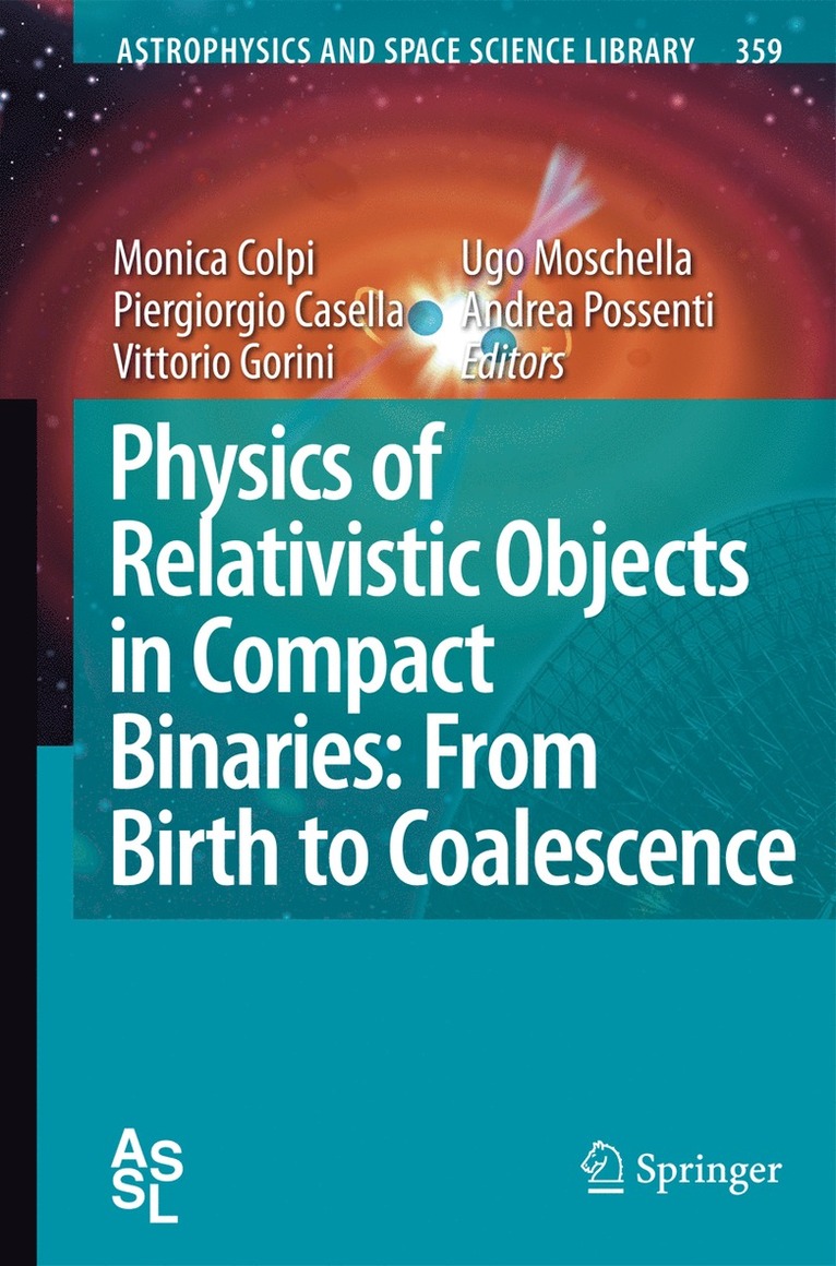 Physics of Relativistic Objects in Compact Binaries: from Birth to Coalescence 1