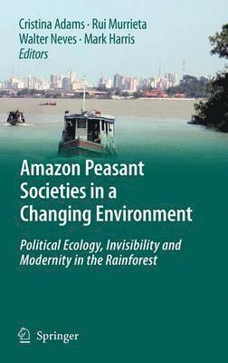 bokomslag Amazon Peasant Societies in a Changing Environment