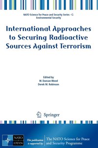 bokomslag International Approaches to Securing Radioactive Sources Against Terrorism
