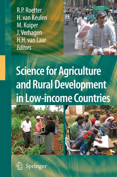 Reimund Roetter, Herman van Keulen, Marijke Kuiper, J. Verhagen, H. H. van Laar - Science for Agriculture and Rural Development in Low-income Countries, Häftad