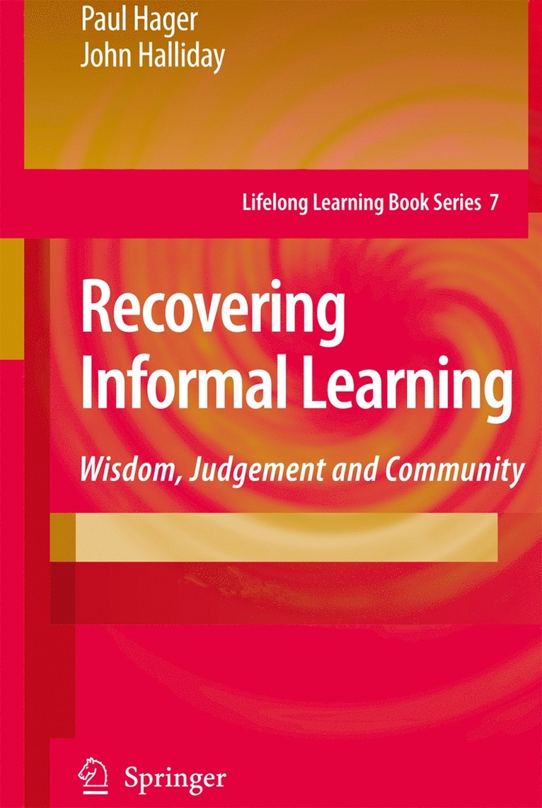 Paul Hager, John Halliday - Recovering Informal Learning, Häftad