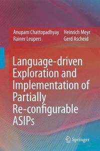 bokomslag Language-driven Exploration and Implementation of Partially Re-configurable ASIPs